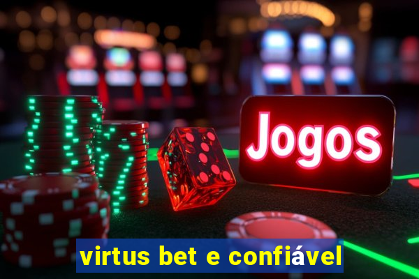 virtus bet e confiável